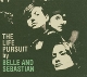 BELLE & SEBASTIAN-LIFE PURSUIT