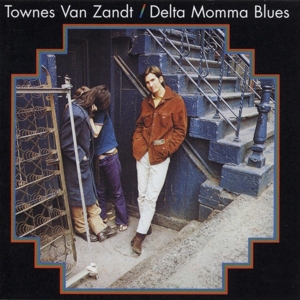 TOWNES VAN ZANDT-DELTA MOMMA BLUES