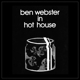 WEBSTER, BEN-IN HOT HOUSE -COLOURED-