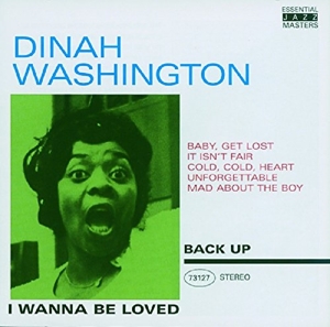 DINAH WASHINGTON-I WANNA BE LOVED