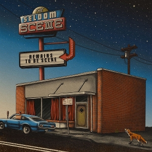 SELDOM SCENE-REMAINS TO BE SCENE