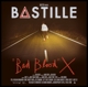 BASTILLE-BAD BLOOD X