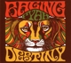 RAGING FYAH-DESTINY
