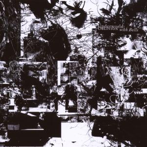 UNDERWORLD-OBLIVION WITH BELLS