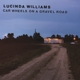 WILLIAMS, LUCINDA-CAR WHEELS ON A GRAVEL ROAD