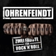 OHRENFEINDT-ZWEI FAUSTE ROCK'N'ROLL/ 180GR. -GATEFOLD-