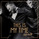 SASHA-THIS IS MY TIME. THIS IS MY LIFE.