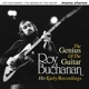 BUCHANAN, ROY-THE GENIUS OF THE GUITAR