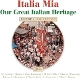 VARIOUS-ITALIA MIA: OUR GREAT ITALIAN HERITAGE
