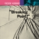 HUBBARD, FREDDIE-BREAKING POINT
