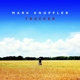 KNOPFLER, MARK-TRACKER