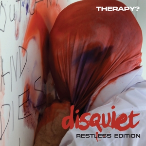 THERAPY?-DISQUIET - RESTLESS EDITION