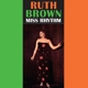 BROWN, RUTH-MISS RHYTHM