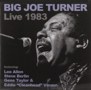 TURNER, BIG JOE-LIVE 1983