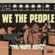 WE THE PEOPLE (FL)-TOO MUCH NOISE