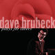 BRUBECK, DAVE-PLAYS FOR LOVERS -11TR-