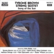 BROWN, TYRONE -SEXTET--SONG OF THE SUN