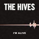 HIVES-I'M ALIVE