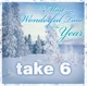 TAKE 6-MOST WONDERFUL TIME OF THE YEAR