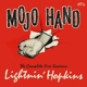 HOPKINS, LIGHTNIN'-MOJO HAND