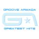 GROOVE ARMADA-GREATEST HITS