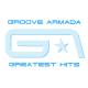 GROOVE ARMADA-GREATEST HITS