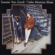 TOWNES VAN ZANDT-DELTA MOMMA BLUES