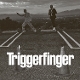 TRIGGERFINGER-TARMAC