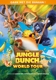 ANIMATION-THE JUNGLE BUNCH WORLD TOUR