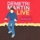 MARTIN, DEMETRI-LIVE (AT THE TIME)