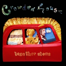 CROWDED HOUSE-TOGETHER ALONE