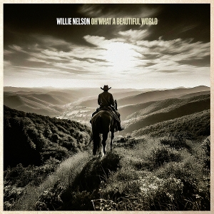 NELSON, WILLIE-OH WHAT A BEAUTIFUL WORLD