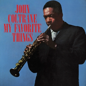 COLTRANE, JOHN-MY FAVORITE THINGS
