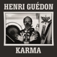 HENRI GUEDON-KARMA
