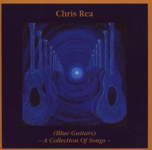 REA, CHRIS-BLUE GUITARS - A COLLECTI