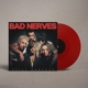 BAD NERVES-STILL NERVOUS -COLOURED-
