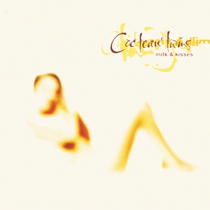 COCTEAU TWINS-MILK & KISSES