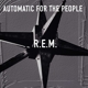 R.E.M.-AUTOMATIC FOR THE PEOPLE