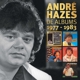 HAZES, ANDRE-DE ALBUMS 1977-1983