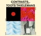 THIELEMANS, TOOTS-CONTRASTS & GUITAR AND STRINGS