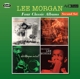 MORGAN, LEE-FOUR CLASSIC ALBUMS