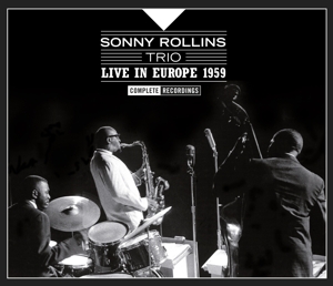 ROLLINS, SONNY-LIVE IN EUROPE 1959 - COMPLETE RECORDINGS