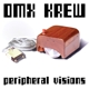 DMX KREW-PERIPHERAL VISION