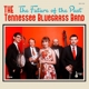TENNESSEE BLUEGRASS BAND-FUTURE OF THE PAST