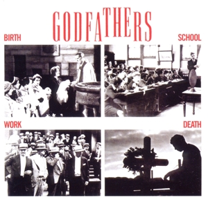GODFATHERS-BIRTH SCHOOL WORK DEATH