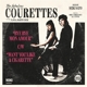 COURETTES-BYE BYE MON AMOUR/WANT YOU! LIKE A CIGARETTE -COLOURE