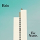 BAIO-THE NAMES