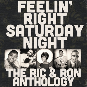 VARIOUS-FEELIN' RIGHT SATURDAY NIGHT: THE RIC & RON ANTHOLOGY