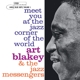 BLAKEY, ART-MEET YOU AT THE JAZZ CORNER OF THE WORLD, VOL. 1