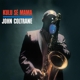 COLTRANE, JOHN-KULU SE MAMA